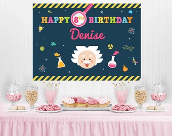 May include: A blue and yellow science-themed birthday banner with the text "Happy 8th Birthday Denise". The banner features a cartoon scientist with a beaker, a light bulb, and other science-related icons.