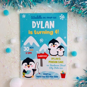 May include: A blue and white penguin-themed birthday invitation for a boy named Dylan turning 4. The invitation features a penguin with a fishing rod and a fish, and two penguins standing on a snowy mountain. The text on the invitation reads "Waddle on over as Dylan is turning 4!" and includes the date, time, address, and RSVP information.