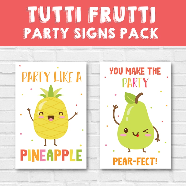 Two printable party signs featuring a pineapple and a pear with the text "Party Like a Pineapple" and "You Make the Party Pear-fect!"