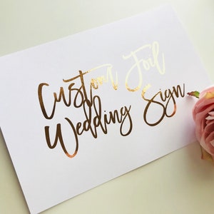 Letrero de boda personalizado con papel de aluminio. Disponible en oro rosa, oro, plata, cobre y papel de aluminio rosa.