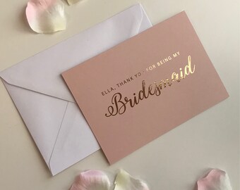 Personalised foil Thank you for being my Bridesmaid blush wedding card in rose gold, silver, gold or light pink foil