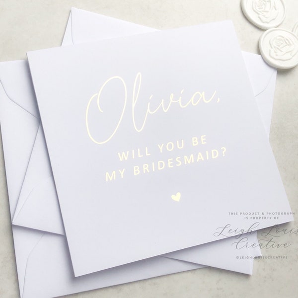 Personalised foil will you be my Bridesmaid 5x5 inch wedding card in rose gold, silver, gold or light pink foil