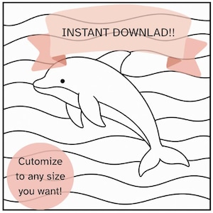 Peut inclure: Une illustration en noir et blanc au trait représentant un dauphin nageant sur un fond ondulé. Une bannière rose clair en haut contient le texte INSTANT DOWNLAD!! et un cercle rose clair en bas à gauche contient le texte Cutomize to any size you want!