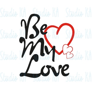 Meine Liebe Svg sein, schneiden Liebe Dateien für Silhouette, meine Liebe, die Svg, Valentinstag CriCut Dateien Svg, Liebe, Valentinstag Svg Datei schneiden