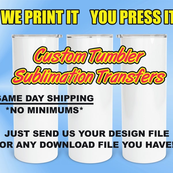 Ready To Press Custom Tumbler Sublimation Transfers Wraps Wholesale Print on Demand Services