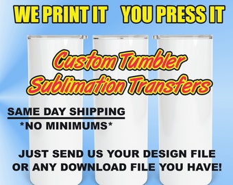 Ready To Press Custom Tumbler Sublimation Transfers Wraps Wholesale Print on Demand Services