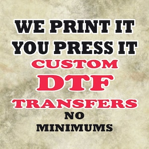 Ready To Press Custom DTF Transfers Wholesale Direct to Film Printing Print On Demand Services