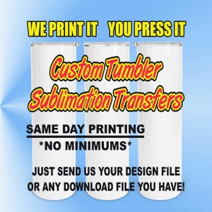Ready To Press Custom Tumbler Sublimation Transfers Wraps Wholesale Print on Demand Services image 1
