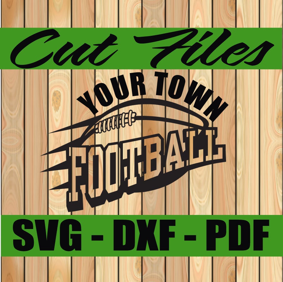 Your Town Football SVG Cutting Files  High School Shirt Designs, Deca…