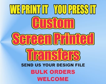 Ready To Press Custom Screen Printed Transfers Wholesale Print On Demand Services