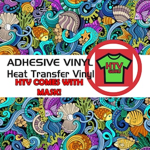 May include: Adhesive vinyl heat transfer vinyl with a green shirt graphic that says "HTV Guru". The vinyl comes with a mask. The background is a colorful, cartoon-like pattern of sea life.
