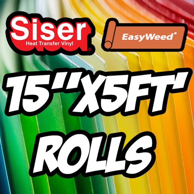 K&ouml;nnte beinhalten: Nahaufnahme einer Rolle Siser EasyWeed Heat Transfer Vinyl in verschiedenen Farben. Die Rolle ist 15 Zoll breit und 5 Fu&szlig; lang. Der Text "Siser Heat Transfer Vinyl" und "EasyWeed" ist auf dem Bild sichtbar.