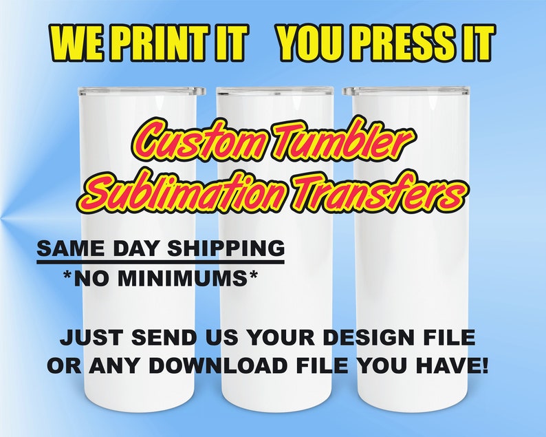 Ready To Press Custom Tumbler Sublimation Transfers Wraps Wholesale Print on Demand Services image 11