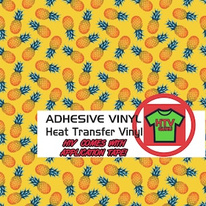 May include: Yellow background with a repeating pattern of small, cartoon pineapples. The text "ADHESIVE VINYL Heat Transfer Vinyl HTV COMES WITH APPLICATION TAPE!" is in a white box. A red circle with a white outline contains a green t-shirt with the text "HTV GURU" in white.