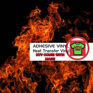 May include: Orange and yellow flames against a black background. Text reads "ADHESIVE VINYL Heat Transfer Vinyl HTV COMES WITH MASK!" A red circle with a white outline contains a green t-shirt with the text "HTV GURU".