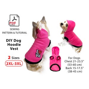 May include: A hot pink dog hoodie vest with a black trim, featuring the word "LOVE" with a heart. The image includes a PDF sewing pattern and tutorial for sizes 2XL-3XL. Chest measurements are 21-23.5 inches (53-60 cm), and back measurements are 15-17.5 inches (38-45 cm).