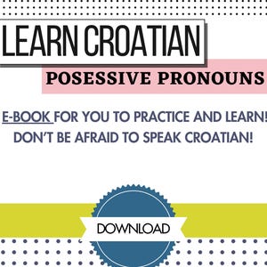 Croatian Possessive Pronouns E-book: Croatian Language Learning (Digital Download)