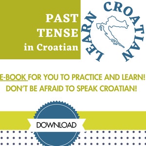 Learn Croatian: Past tense, E-Book in Croatian Past Tense, Learning Digitals for Croatian Language, Croatian Digital Grammar, Croatian Tense