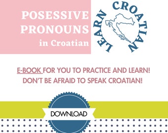Material de aprendizaje de croata, Pronombres posesivos en croata, Material de lengua croata, Libro electrónico con gramática croata, Croata digital
