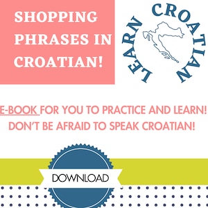 Croatian Shopping Memo, Printable Croatian Shopping vocabulary, Digital Croatian Phrasal book, Croatian Memo Workbook, Learning Croatian