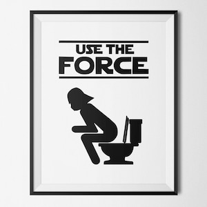 Use The Force, Star Wars, Darth Vader svg, Star Wars svg, Funny, Bathroom Wall Decor, Bathroom Signs, Fathers Day Gift, Instant Download