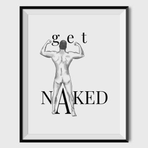 Get naked bathroom sign, Funny bathroom wall decor, Bathroom art, Get Naked Poster, Washroom Wall art, Gift for her, Digital download