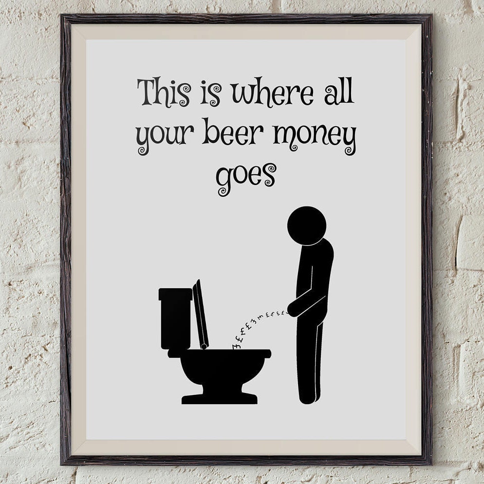 Beer Lover Gift, Funny Bathroom Art Printable, Toilet Sign, Housewarming  Gift, Printable Quotes, Wall Decor, Gift for Men 