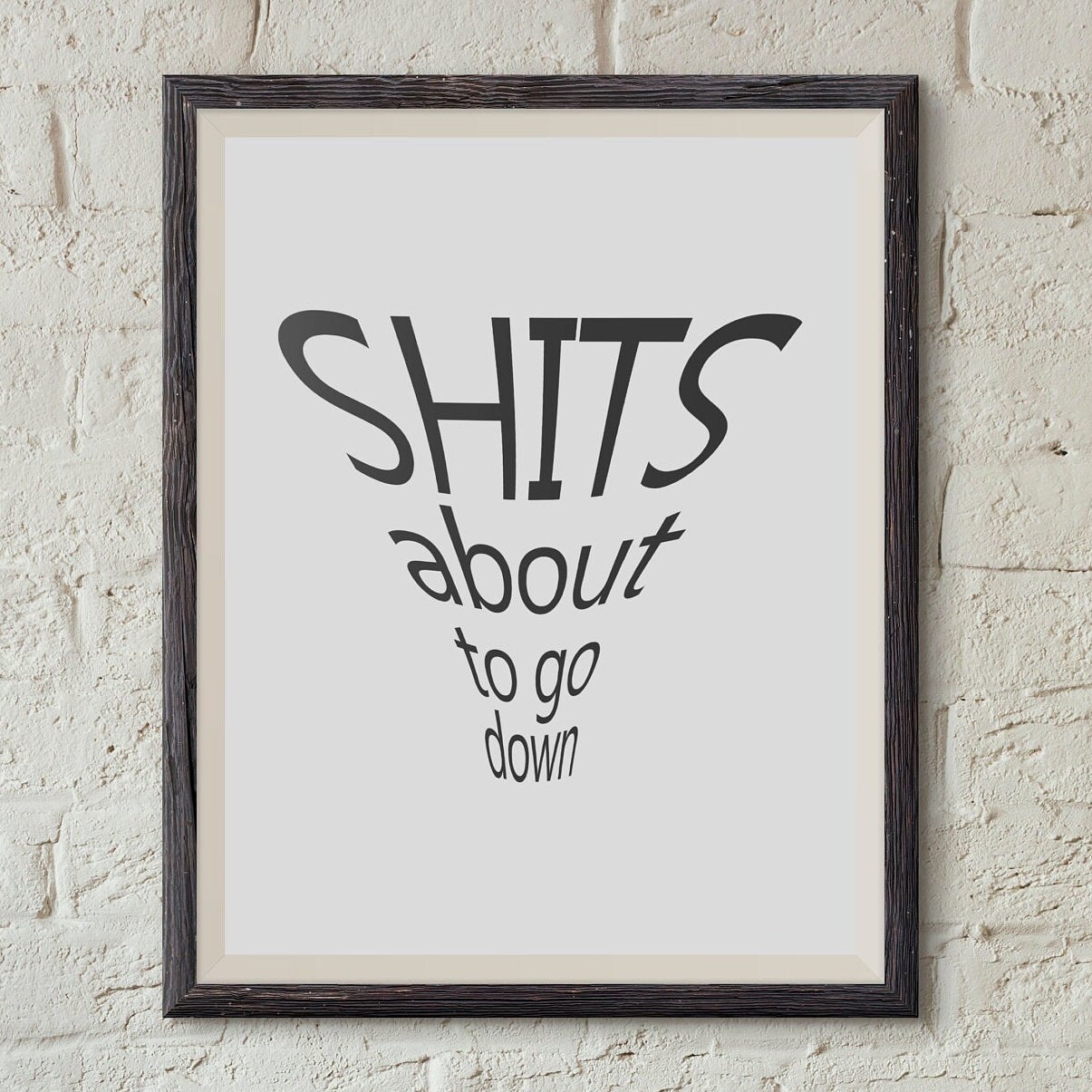 Shits About to Go Down, Bathroom Wall Decor, Funny, Wall Art ...