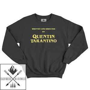 Written By Quentin Tarantino Fashion 90's Tumblr Hipster Festival CREWNECK SWEATER Cult Film Unisex Mens Womans JUMPER