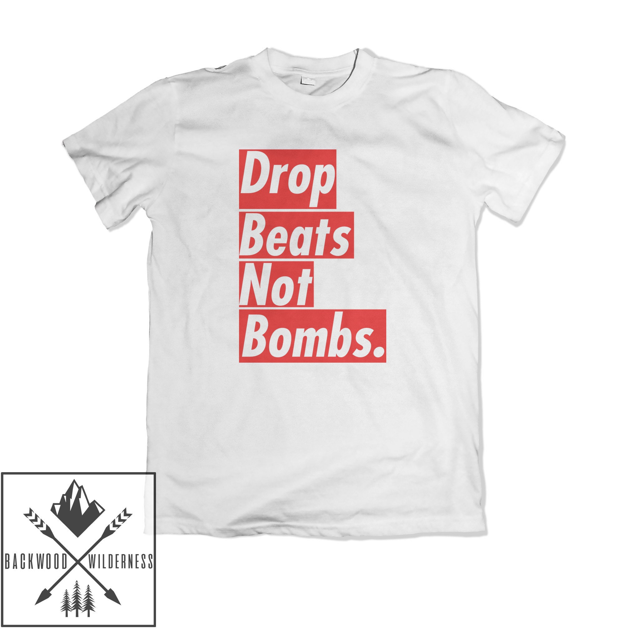 Drop Beats Not Bombs Boxlogo Rap Hop Festival EDM -