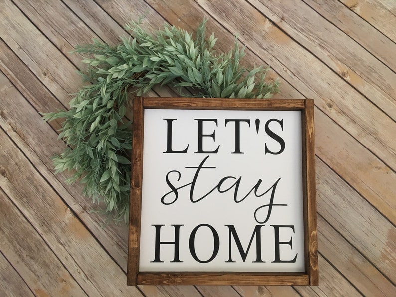 Wood Signs Let's Stay Home Sign Rustic Farmhouse Decor Etsy