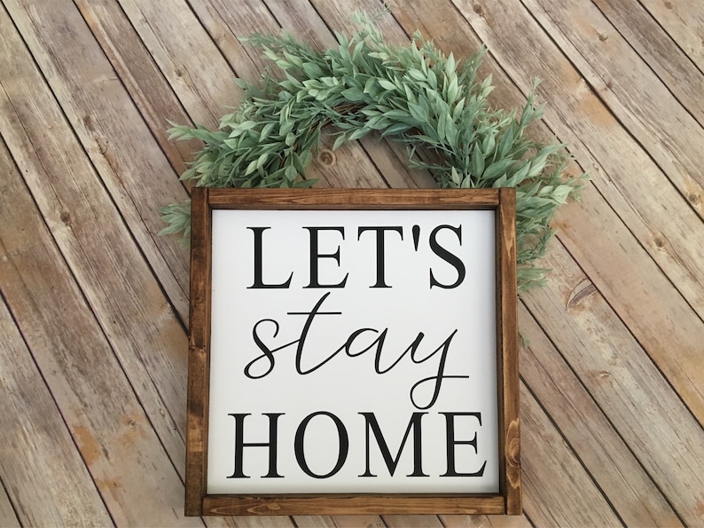 Wood Signs Let's Stay Home Sign Rustic Farmhouse Decor Etsy