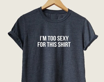 Funny T-shirt For Men And Women, Slogan T Shirts, Funny TShirt, Cool T Shirt