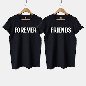 Best Friend Shirts, Birthday Gift for Her, Friendship Presents, Friends Forever T-Shirts, Matching Shirts for Friends, Graphic Tees