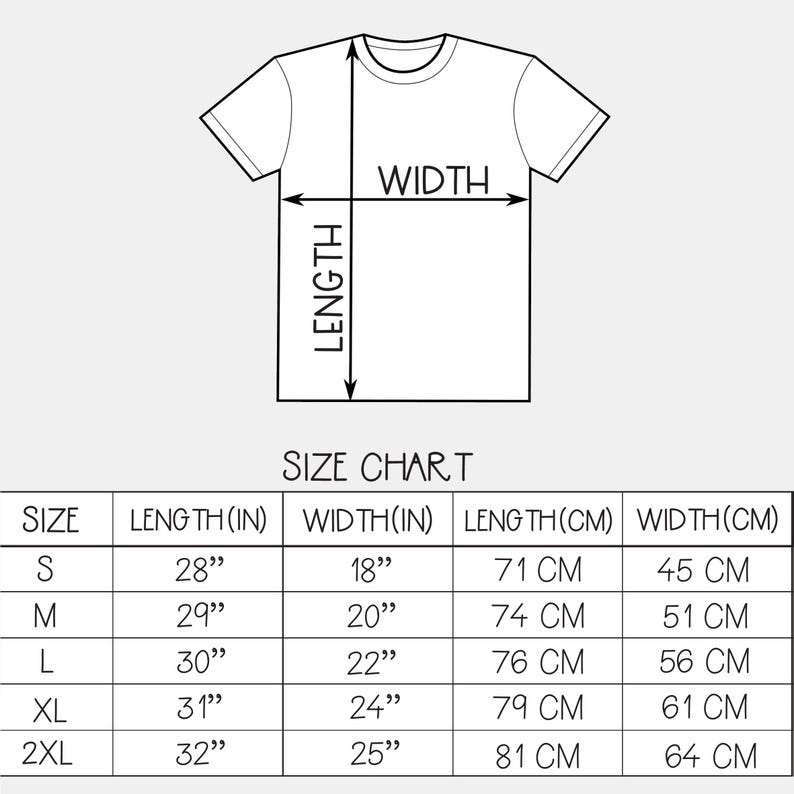 May include: Size chart for t-shirts with measurements in inches and centimeters. The chart shows the length and width of the shirts in sizes S, M, L, XL, and 2XL.