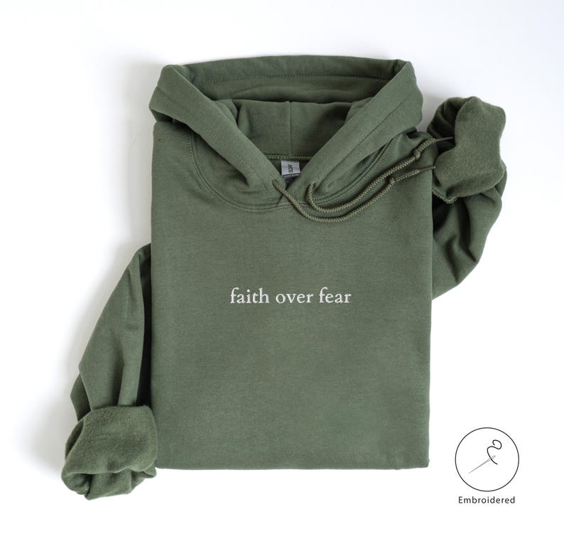 Military Green Christian Hoodie with Embroidery Faith over fear