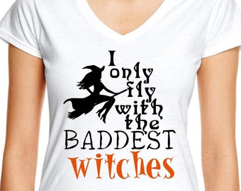 Halloween, Witch Shirt, Funny Halloween, Bad Witch, Best Friends Halloween Shirt, Halloween Party Shirt, Hip Hop Halloween, Halloween Women