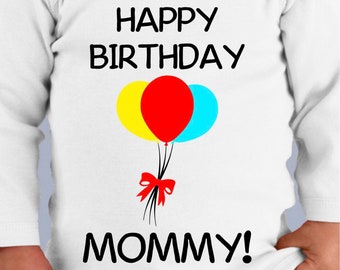 Mom Birthday Gift, Birthday Gift Mom, Wife Birthday Gift, Happy Birthday Mommy, Toddler Shirt Mommy, Mom Birthday Bodysuit, Mom Toddler Tees