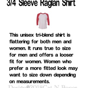 May include: A 3/4 sleeve raglan shirt in a red and grey colour scheme. The shirt is a tri-blend and fits true to size for men, with a looser fit for women. Design&copy;2018Cat-N-Bones