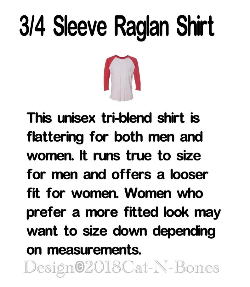 May include: A 3/4 sleeve raglan shirt in a red and grey colour scheme. The shirt is a tri-blend and fits true to size for men, with a looser fit for women. Design&copy;2018Cat-N-Bones