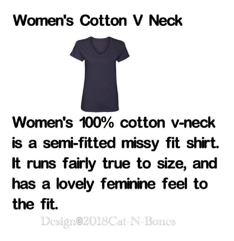 May include: A navy blue v-neck t-shirt made of 100% cotton. The shirt is semi-fitted and has a missy fit. It runs true to size and has a feminine feel. "Women's Cotton V Neck" and "Design 2018Cat-N-Bones" are printed on the image.