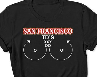 San Francisco TD'S / San Francisco Football Team / Shirt / Unisex / Gift / Football / Womens