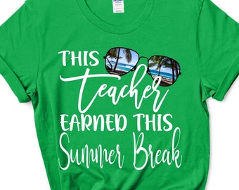 This Teacher earned this Summer Break Sunglasses / Teacher Gift / Summer Break