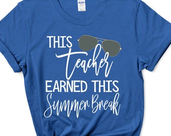This Teacher earned this Summer Break Sunglasses / Teacher Gift / Summer Break