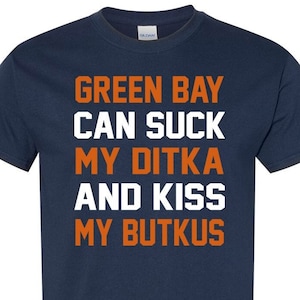 Green Bay Sucks / Butkus / Chicago Football Team / Shirt / Unisex / Gift / Ditka / Football / Retro