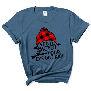 You&#39;ll Shoot Your Eye Out T-Shirt