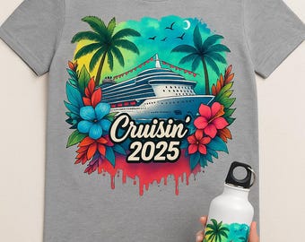 Cruisin 2025 PNG Cruise Ship PNG Cruising Png Cruise Vacation Shirt Sublimation Design Trending Clipart Digital Download