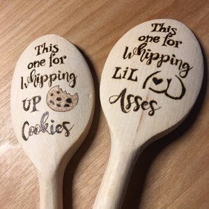 Wood Burned Cooking Spoons, Funny Sayings, Whipping Cookies and Lil Asses image 4