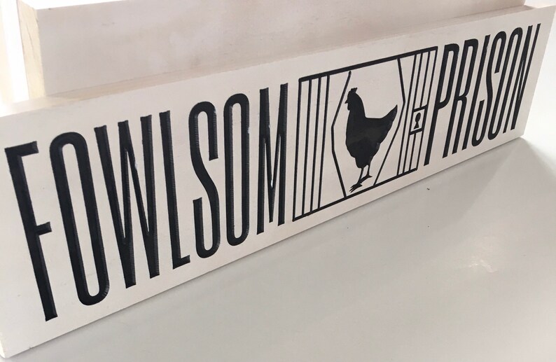 Chicken Coop Sign Fowlsom Prison Sign Funny Chicken Coop Etsy
