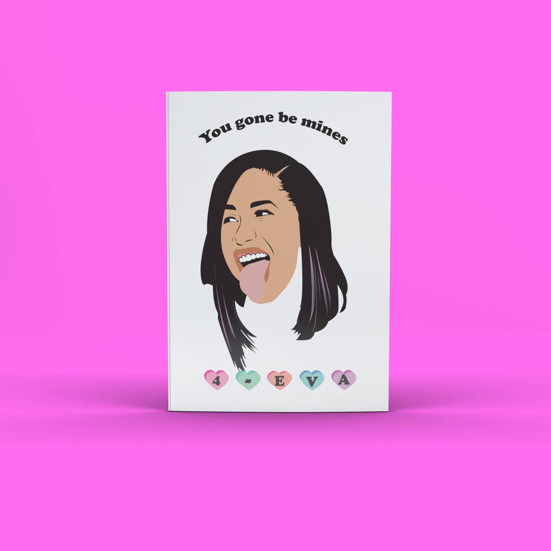 Cardi B Card Funny Greeting Card Cardi B Greeting Card Etsy